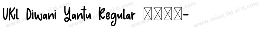UKl Diwani Yantu Regular 字体下载字体转换